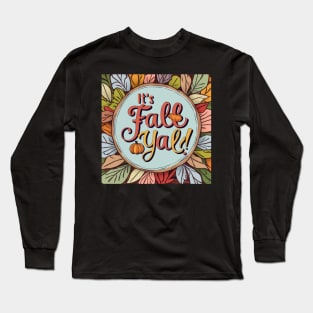 It's Fall, Y'All! Autumnal Allure Long Sleeve T-Shirt